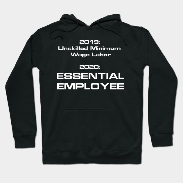 Essential is the new minimum wage labor (US spelling Hoodie by BishopCras
